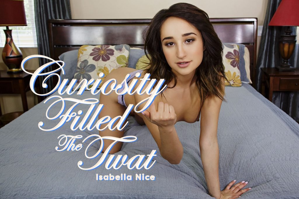 Isabella Nice in Curiousity Filled the Twat